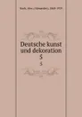 Deutsche kunst und dekoration. 5 - Alexander Koch