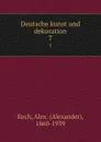 Deutsche kunst und dekoration. 7 - Alexander Koch