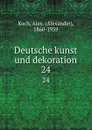 Deutsche kunst und dekoration. 24 - Alexander Koch