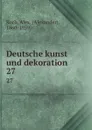 Deutsche kunst und dekoration. 27 - Alexander Koch