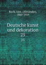Deutsche kunst und dekoration. 25 - Alexander Koch