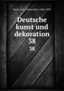 Deutsche kunst und dekoration. 38 - Alexander Koch