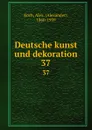 Deutsche kunst und dekoration. 37 - Alexander Koch