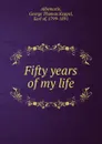 Fifty years of my life - George Thomas Keppel Albemarle
