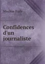 Confidences d.un journaliste - Maxime Rude