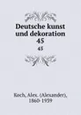 Deutsche kunst und dekoration. 45 - Alexander Koch