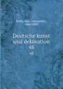 Deutsche kunst und dekoration. 48 - Alexander Koch