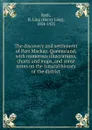 The discovery and settlement of Port Mackay, Queensland, with numerous illustrations, charts and maps, and some notes on the natural history of the district - Henry Ling Roth