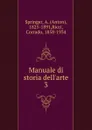 Manuale di storia dell.arte. 3 - Anton Springer