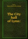 The City hall of Lynn: - Mass Lynn