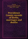 Providence County records of births, marriages and deaths - James Newell Arnold