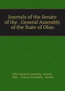 Journals of the Senate of the . General Assembly of the State of Ohio - Ohio General Assembly. Senate