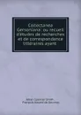 Collectanea Gersoniana: ou recueil d.etudes de recherches et de correspondance litteraires ayant . - Jehan Spencer Smith