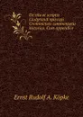 De vita et scriptis Liudprandi episcopi Cremonensis commentatio historica. Cum appendice . - Ernst Rudolf A. Köpke