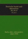 Deutsche kunst und dekoration. 26, no.4 - Alexander Koch