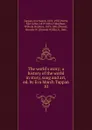 The world.s story; a history of the world in story, song and art, ed. by Eva March Tappan. 10 - Eva March Tappan