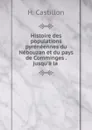 Histoire des populations pyreneennes du Nebouzan et du pays de Comminges . jusqu.a la . - H. Castillon