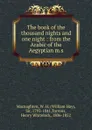 The book of the thousand nights and one night : from the Arabic of the Aegyptian m.s. - William Hay Macnaghten