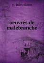 oeuvres de malebranche - M. Jules Simon