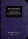 Hebrew and Babylonian traditions; the Haskell lectures, delivered at Oberlin College in 1913 and since rev. and enl., by Morris Jastrow - Morris Jastrow