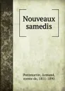 Nouveaux samedis - Armand Pontmartin