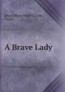 A Brave Lady - Dinah Maria Mulock Craik