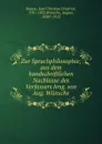 Zur Sprachphilosophie; aus dem handschriftlichen Nachlasse des Verfassers hrsg. von Aug. Wunsche - Karl Christian Friedrich Krause