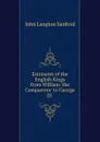 Estimates of the English Kings from William .the Conquereor. to George III . - John Langton Sanford