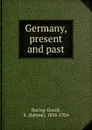 Germany, present and past - S. Baring-Gould