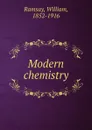 Modern chemistry - William Ramsay