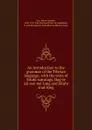 An introduction to the grammar of the Tibetan language, with the texts of Situhi sumrtags, Dag-je sal-wei me-long and Situhi shal-lung - Sarat Chandra Das