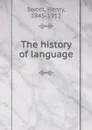 The history of language - Henry Sweet