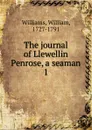 The journal of Llewellin Penrose, a seaman. 1 - William Williams