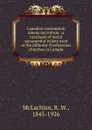 Canadian communion tokens microform : a catalogue of metal sacramental tickets used in the different Presbyterian churches in Canada - R. W. McLachlan