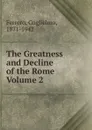 The Greatness and Decline of the Rome Volume 2 - Guglielmo Ferrero