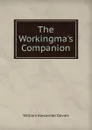 The Workingma.s Companion - William Alexander Davies