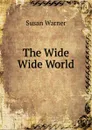 The Wide Wide World - Susan Warner