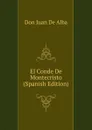 El Conde De Montecristo (Spanish Edition) - Don Juan De Alba