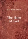 The Harp of God - J.F. Rutherford