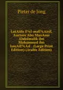 LatAiifo E 3/4 l-maE 3/4 Airif, Auctore Abu ManAsur Abdolmalik ibn Mohammed ibn IsmAiE 3/4 Asl . (Large Print Edition) (Arabic Edition) - Pieter de Jong