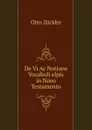 De Vi Ac Notione Vocabuli elpis in Novo Testamento - Otto Zöckler
