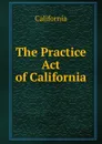 The Practice Act of California - California