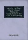 Acts of the One Hundred and Fifteenth Legislature of the State of New Jersey - New Jersey