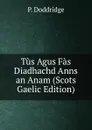 Tus Agus Fas Diadhachd Anns an Anam (Scots Gaelic Edition) - P. Doddridge