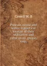 Pure air, ozone and water; a practical treatise of their utilisation and value in oil, grease, soap, - Cowell W. B