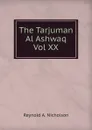 The Tarjuman Al Ashwaq Vol XX - Reynold A. Nicholson