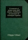 Il comento al primo canto dell. Inferno. Pubblicato ed annotato da Giuseppe Cugnoni - Filippo Villani