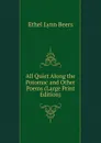 All Quiet Along the Potomac and Other Poems (Large Print Edition) - Ethel Lynn Beers