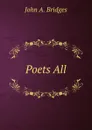 Poets All - John A. Bridges