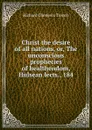 Christ the desire of all nations, or, The unconscious prophecies of healthendom, Hulsean lects., 184 - Trench Richard Chenevix